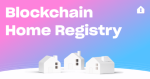 Read more about the article Introducing: Blockchain Home Registry