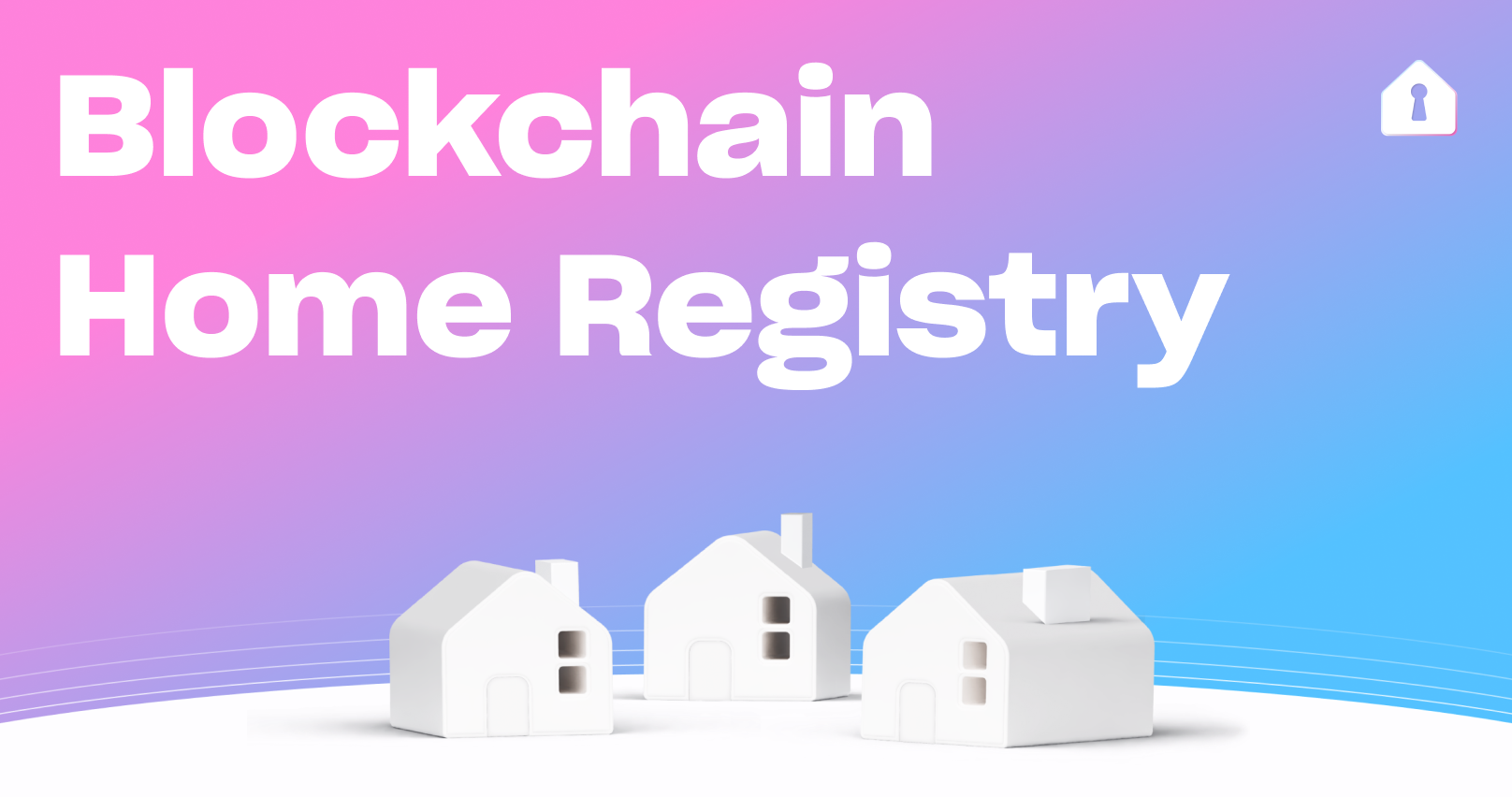 You are currently viewing Introducing: Blockchain Home Registry