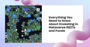 Read more about the article Everything You Need to Know About Investing in Metaverse REITs and Funds