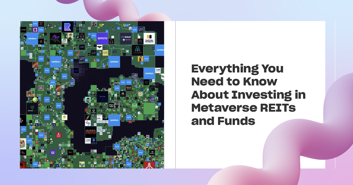 You are currently viewing Everything You Need to Know About Investing in Metaverse REITs and Funds